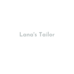 Lana’s Tailor